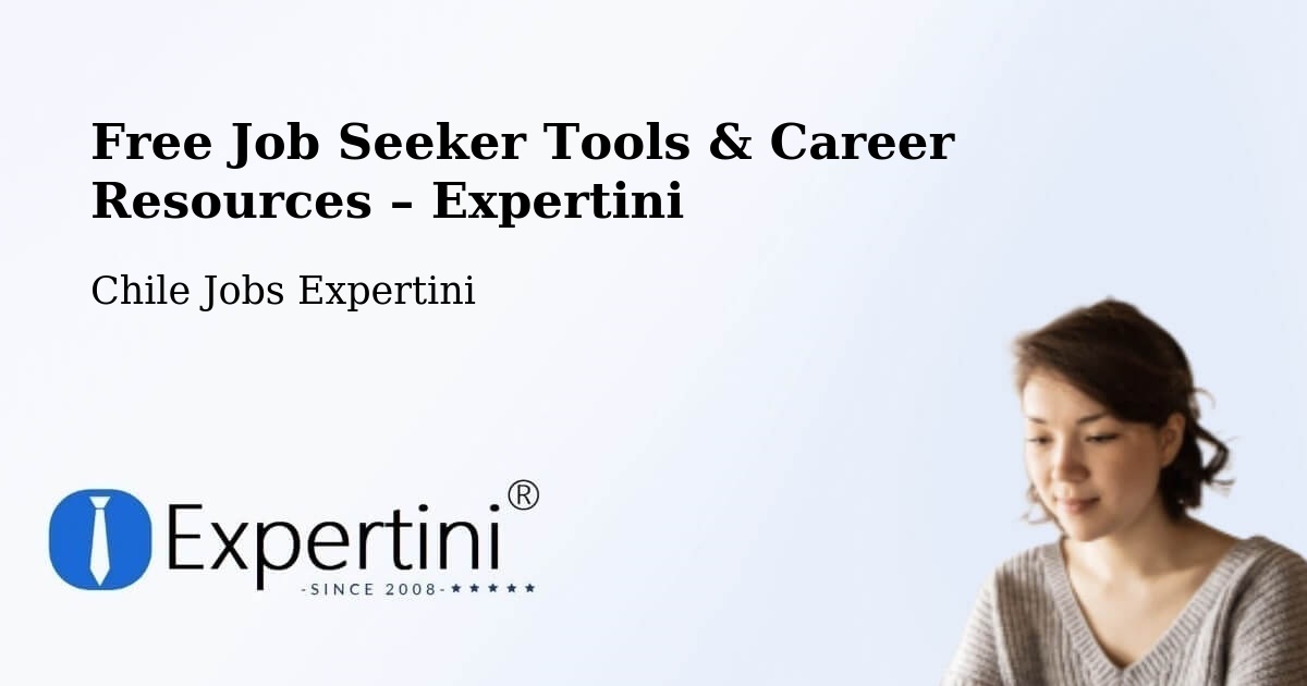 Free Job Seeker Tools & Career Resources – San Fabián - San Fabián, Chile Jobs Expertini