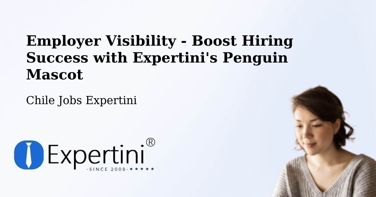 CV and Resume Visibility Optimization – San Fabián - Chile Jobs Expertini